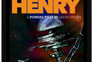 Firing Henry – A Powers That Be Short Story
